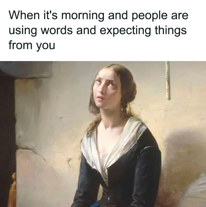 “When People Expect Things Before Coffee”