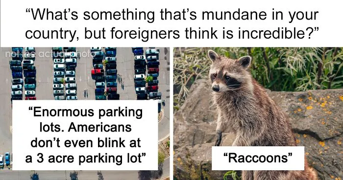 "Red Solo Party Cups": 40 Things Locals Don't Think Twice About That Foreigners Find Incredible