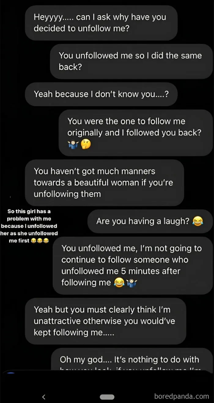 Hey....can I Ask Why Have You Decided To Unfollow Me?