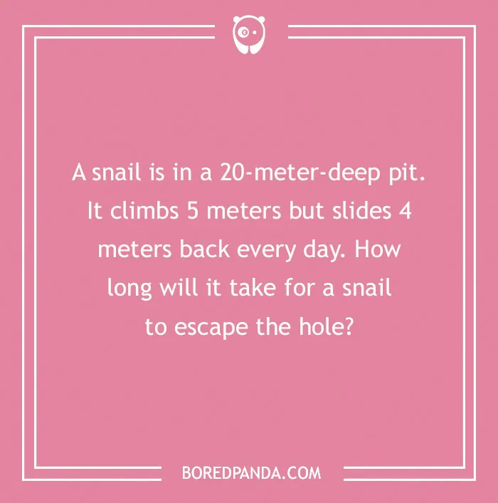 Text riddle with clever twist about a snail climbing out of a 20-meter pit, featured on a pink background.