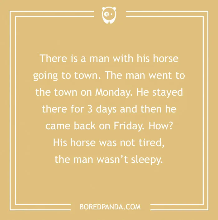 Number riddle about a man and his horse going to town, involving days of the week for a clever twist.