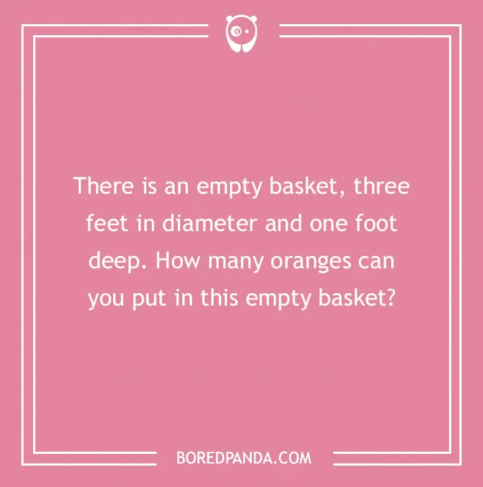 Pink image with text posing a simple number riddle about fitting oranges in an empty basket.