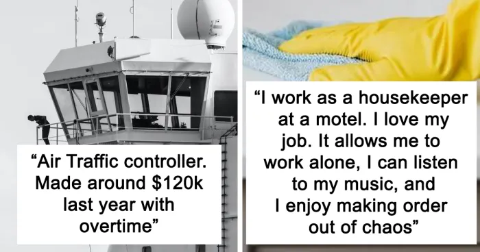 “People That Don’t Hate Their Jobs And Make A Decent Wage, What Do You Do?” (30 Answers)