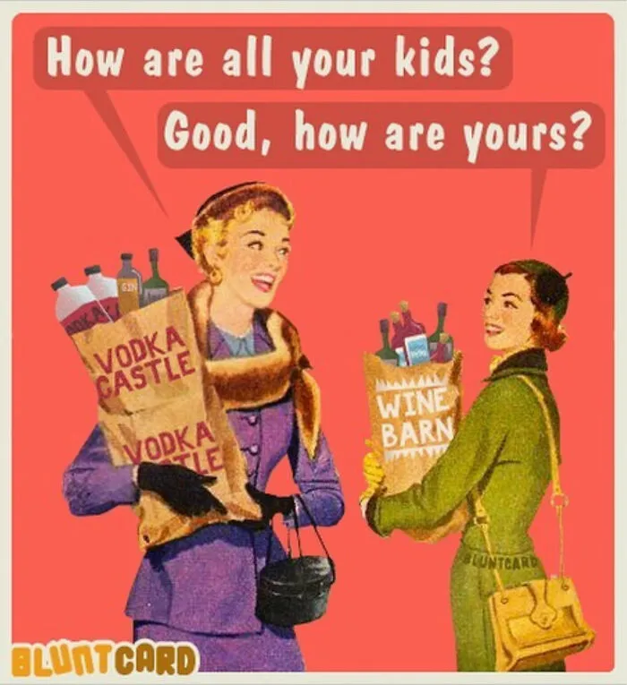 A bluntcard with dark humor featuring two women with bags of alcohol, talking about their kids.