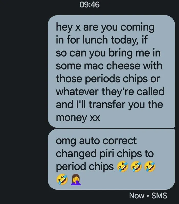 Text message showing an autocorrect fail where piri chips were changed to period chips causing a humorous mess.