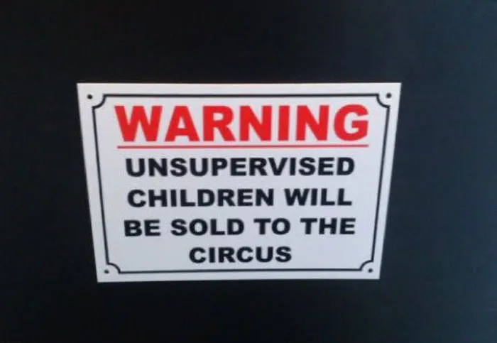 Aviso: los niños sin supervisión serán vendidos al circo