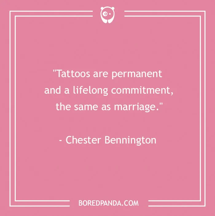 Quote about body art by Chester Bennington on a pink background, emphasizing the permanence of tattoos.