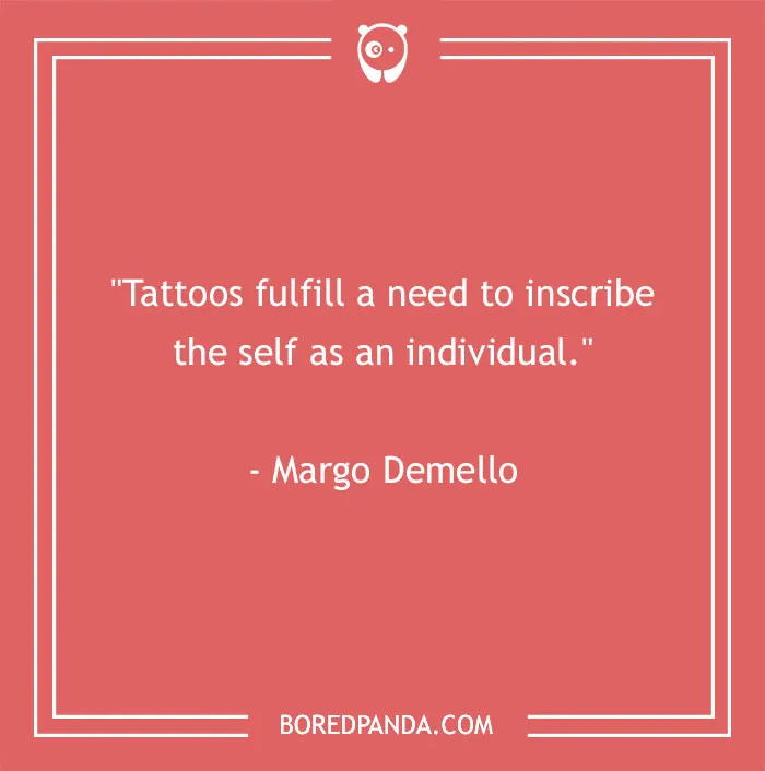 Quote on a red background about tattoos, highlighting individuality, by Margo Demello, showcases unique body art perspectives.