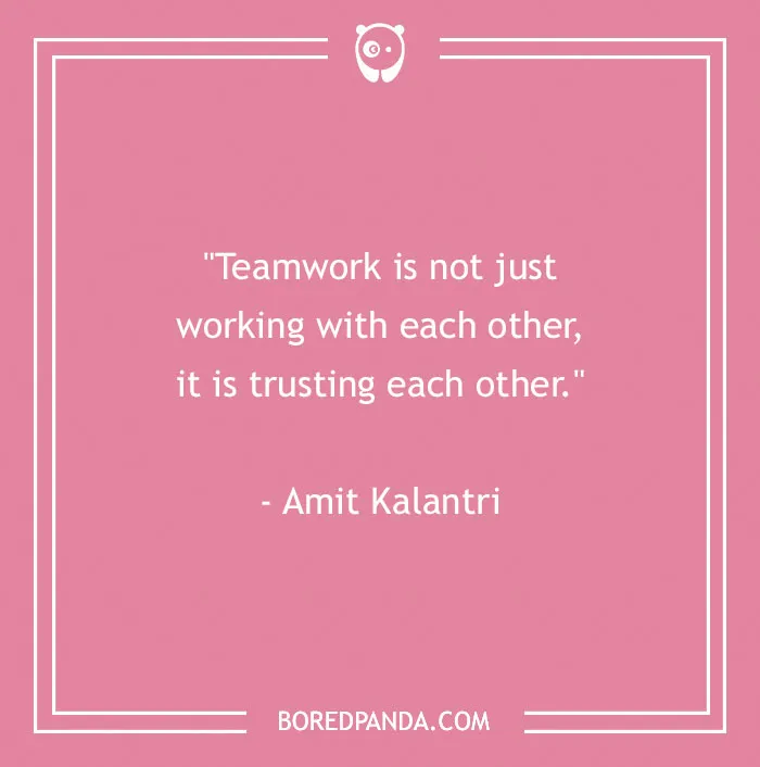 134 Best Teamwork Quotes That Will Inspire You To Work Hand In Hand