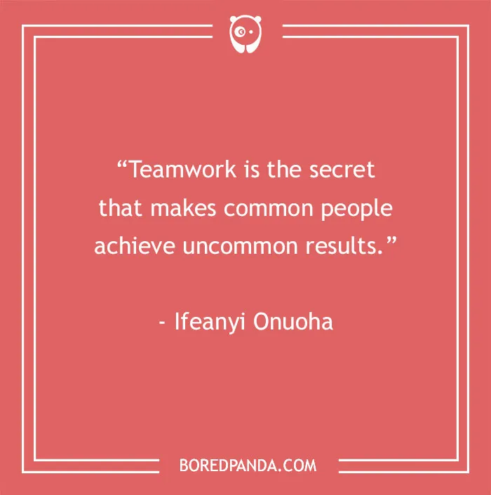 134 Best Teamwork Quotes That Will Inspire You To Work Hand In Hand