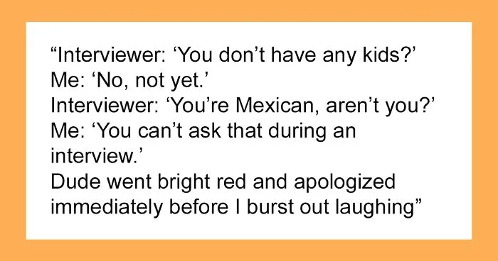 “What Is The Weirdest Question You’ve Been Asked At A Job Interview, What Happened?” (30 Answers)
