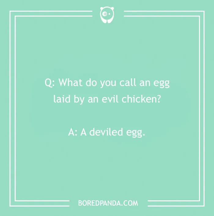 A "What Do You Call?" joke about an evil chicken laying a "deviled egg" on a teal background.