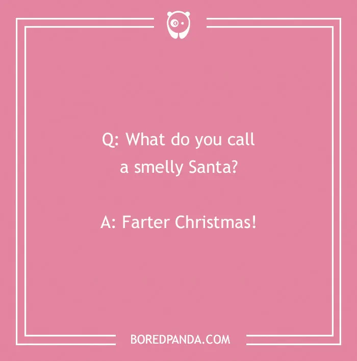 Pink background with a "What do you call" joke about a smelly Santa: Farter Christmas.