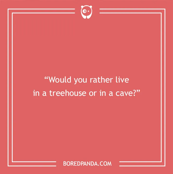 "Would you rather question about living in a treehouse or cave on a red background."