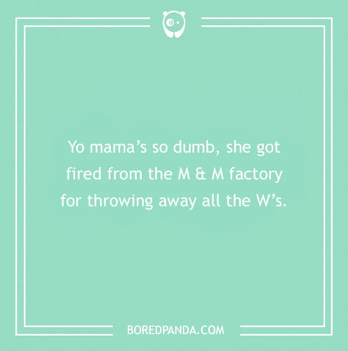 Funny Yo Mama joke about getting fired from M&M factory for discarding W's, on a green background with BoredPanda logo.