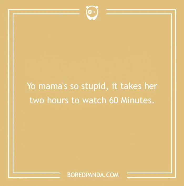 Text on a poster with a yo mama joke about watching 60 Minutes.