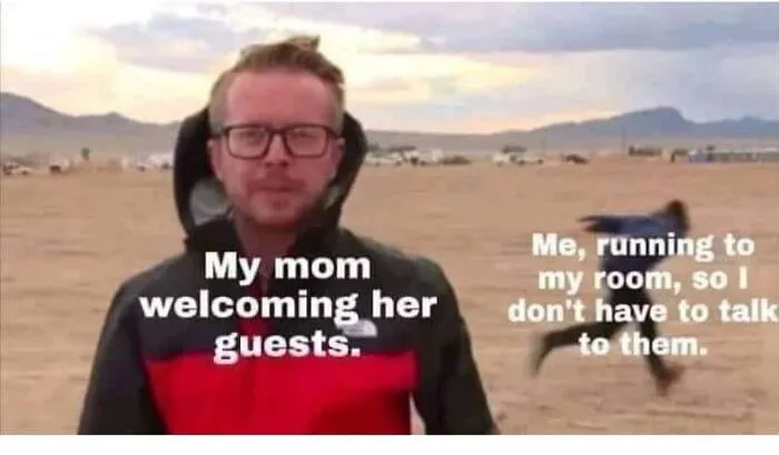 Man stands in desert with text about avoiding guests, funny and relatable meme for socially awkward friends.