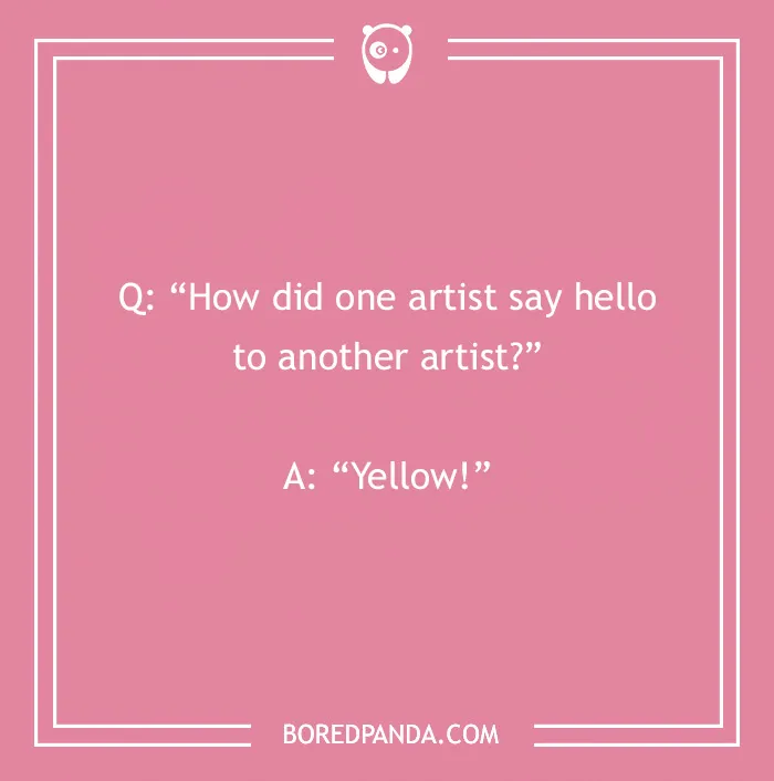 103 Art Jokes That Bring Sophistication To Entertainment