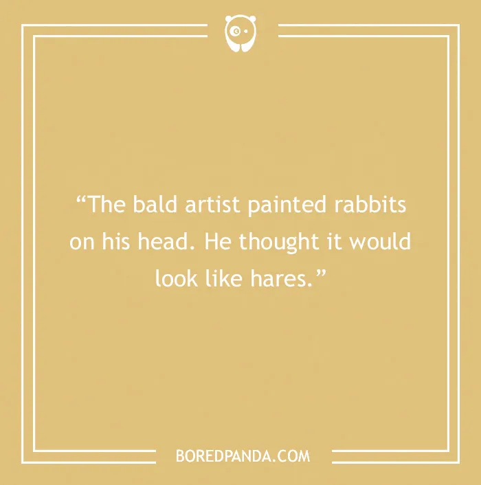 103 Art Jokes That Bring Sophistication To Entertainment