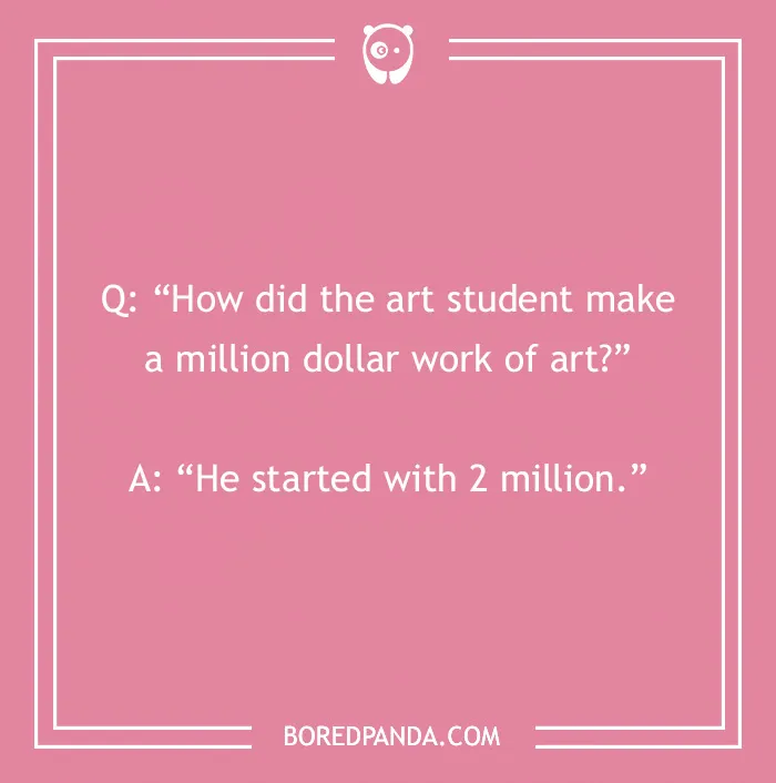 103 Art Jokes That Bring Sophistication To Entertainment