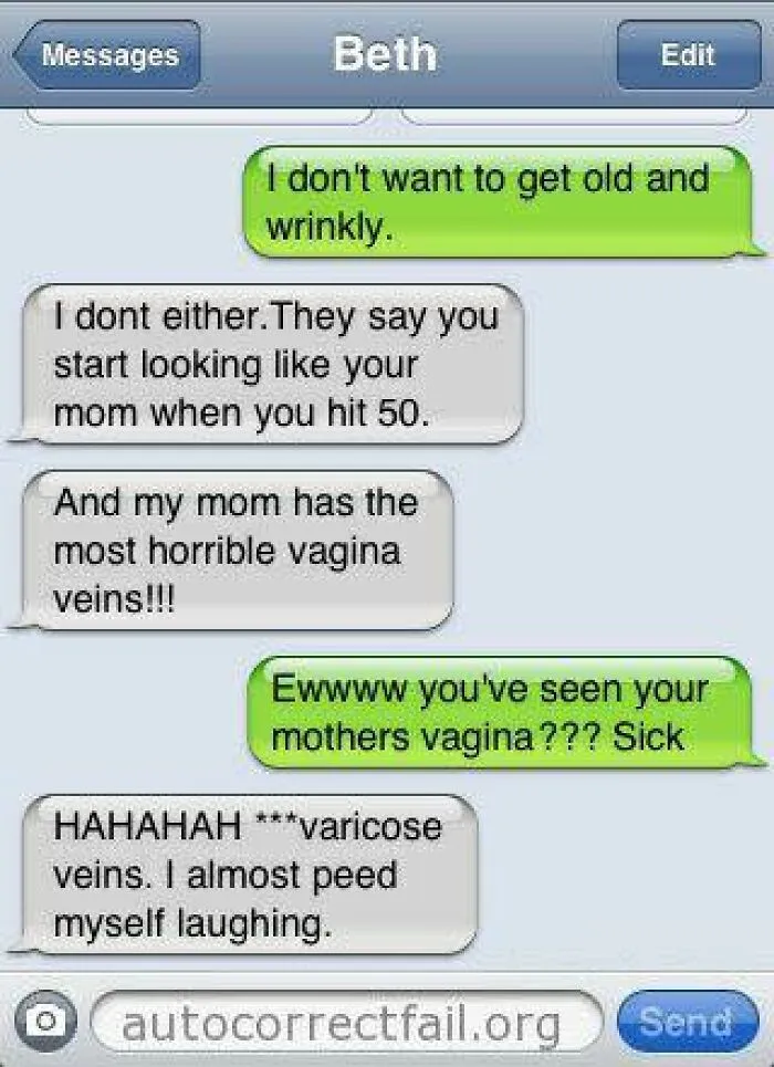 Text message conversation showing an autocorrect fail where "vagina veins" was meant to be "varicose veins" in a humorous chat.