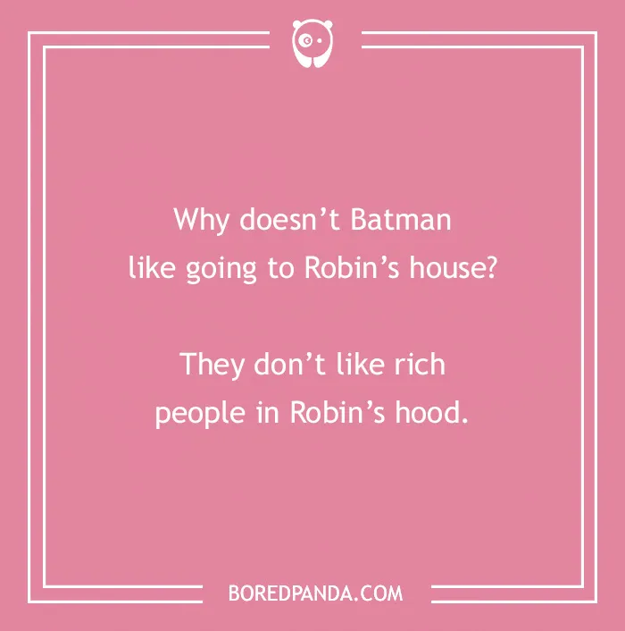 Batman joke about visiting Robin's house, highlighting a pun on "rich people in Robin's hood," with pink background.
