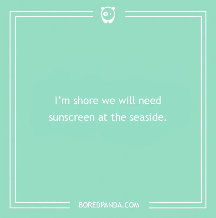 Beach pun text on a green background reading I'm shore we will need sunscreen at the seaside.
