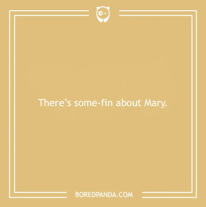 Beach pun on a beige background with white text saying There’s some-fin about Mary from a collection of beach puns.