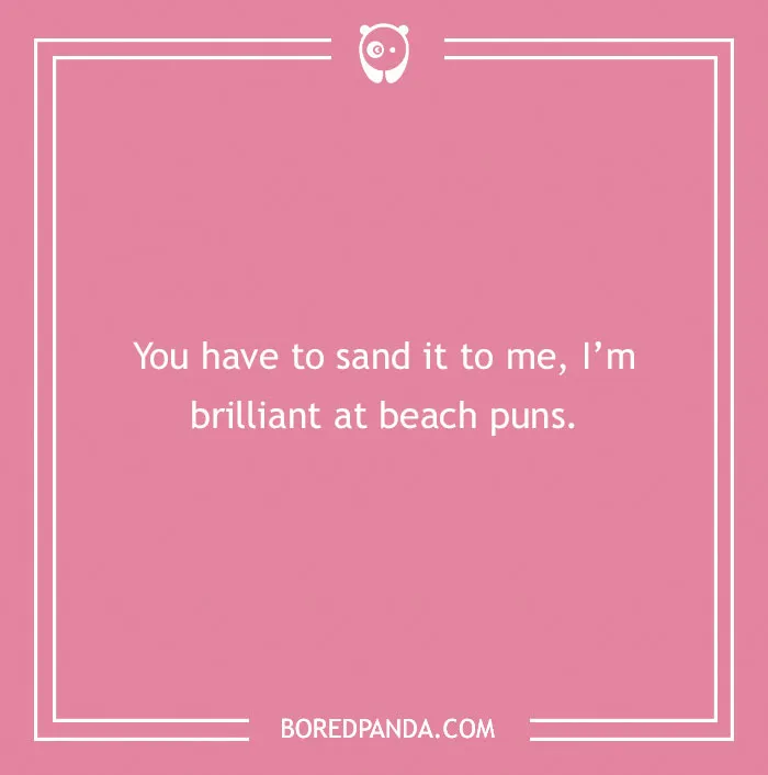Pink background with white text featuring a funny beach pun about sand and beach puns for humor and entertainment.