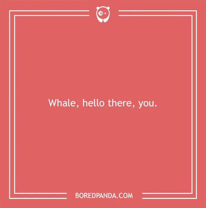 Beach pun on a coral background saying Whale, hello there, you, part of a collection of beach puns to make you roll in the water.