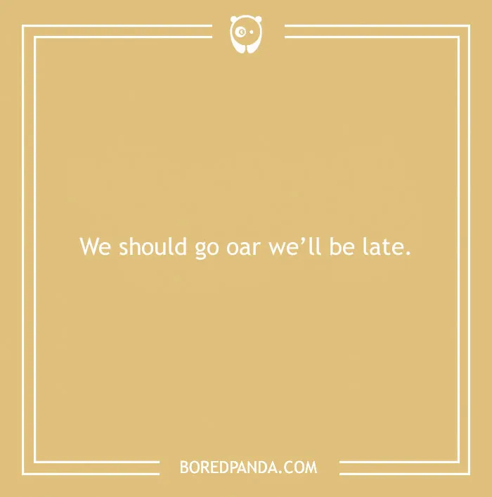 Beach pun on a tan background saying we should go oar we’ll be late, related to beach puns and humor.