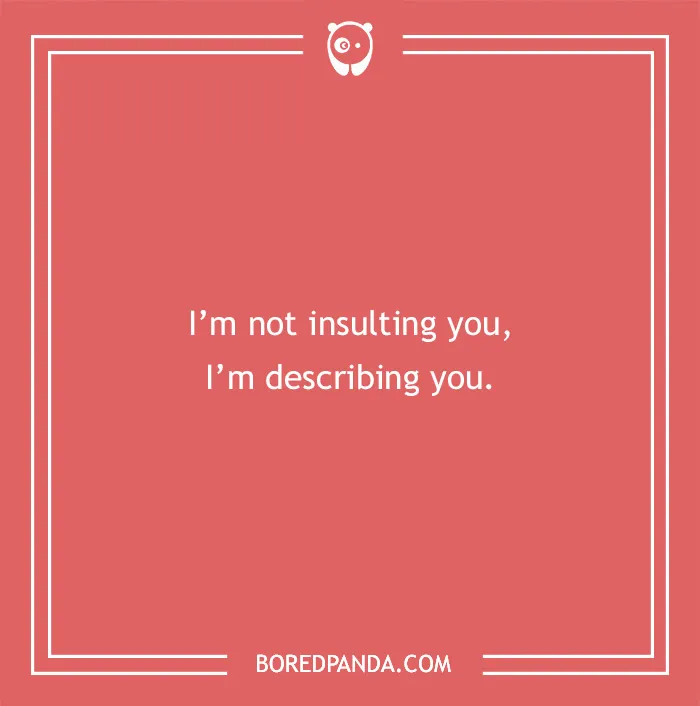 The Best Insults That Are Brutal But Brilliant