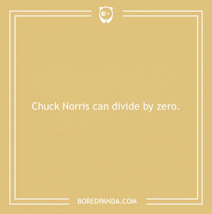 Chuck Norris joke on beige background: "Chuck Norris can divide by zero."