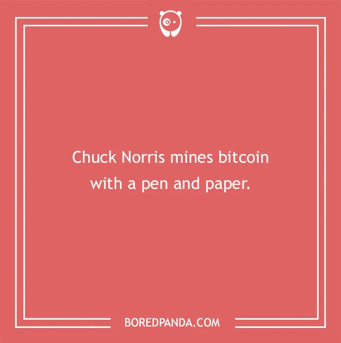 Chuck Norris joke on a red background, highlighting his legendary ability to mine bitcoin with a pen and paper.
