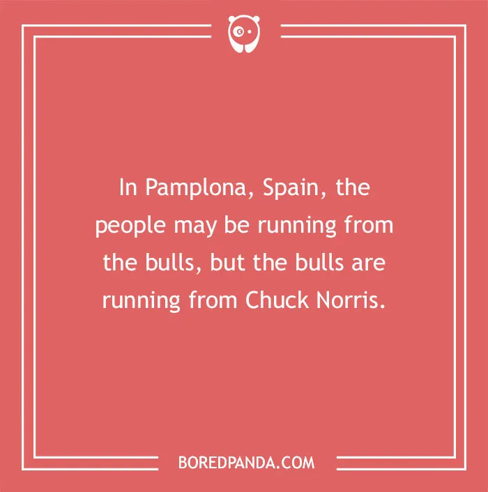 Chuck Norris joke about bulls running in Pamplona, Spain on a red background with Bored Panda logo.