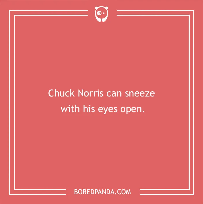 Chuck Norris joke on a red background: "Chuck Norris can sneeze with his eyes open."