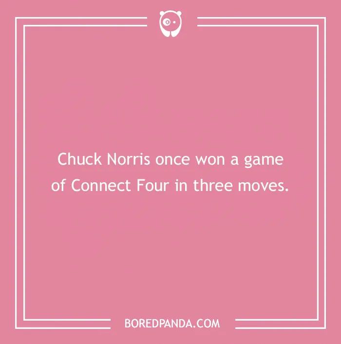 Pink image with text: "Chuck Norris once won a game of Connect Four in three moves," highlighting Chuck Norris jokes.