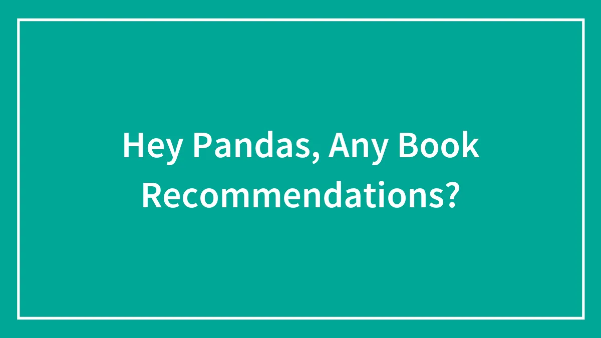 Hey Pandas, Any Book Recommendations?