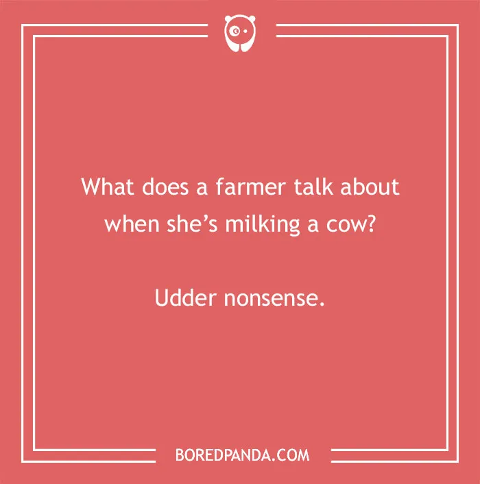 Cow pun joke on a coral background about a farmer talking udder nonsense while milking a cow.