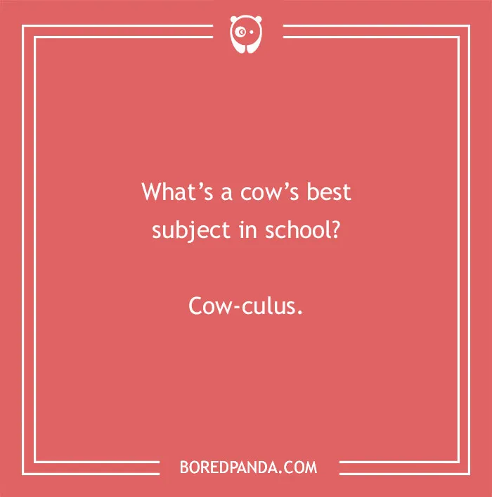 Cow pun on a red background asking about a cow’s best subject in school with the answer cow-culus.