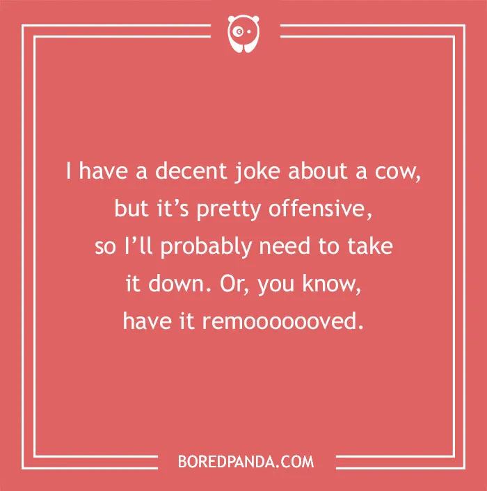 Cow pun joke about a cow being offensive and needing to be taken down or remooooved with humor on a pink background.