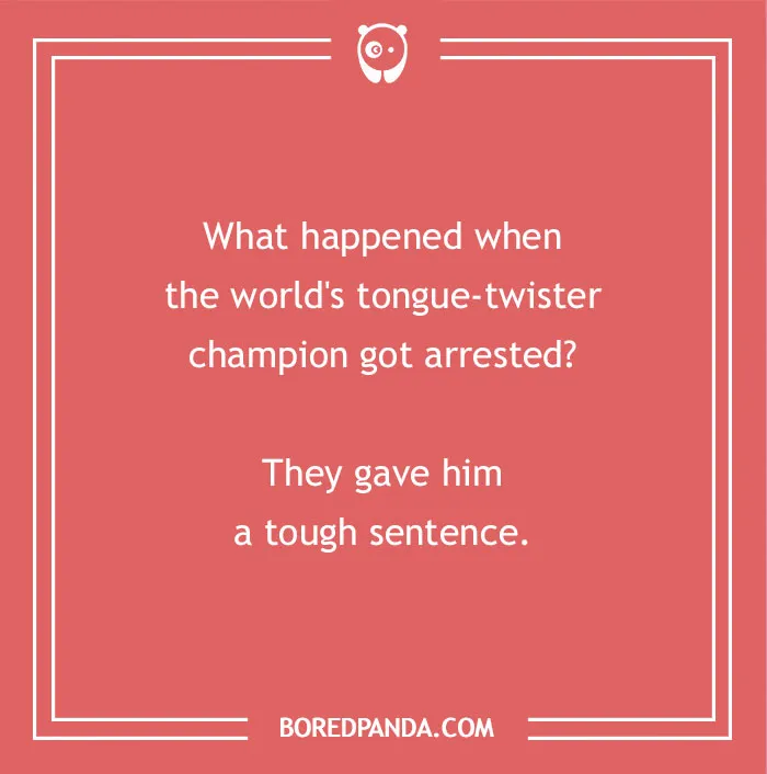 A witty dad joke for kids about a tongue-twister champion getting a tough sentence when arrested.