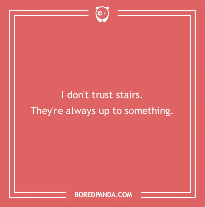 A dad joke for kids: I don't trust stairs. They're always up to something. The image has a red background and white text.