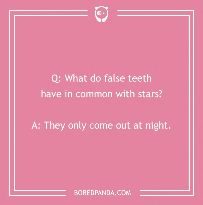 Dental joke on a pink background about false teeth and stars that highlights humor from dental jokes.