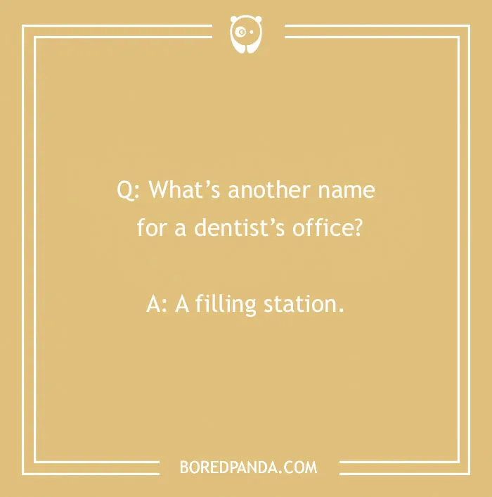 Dental joke asking another name for a dentist’s office with the punchline a filling station.
