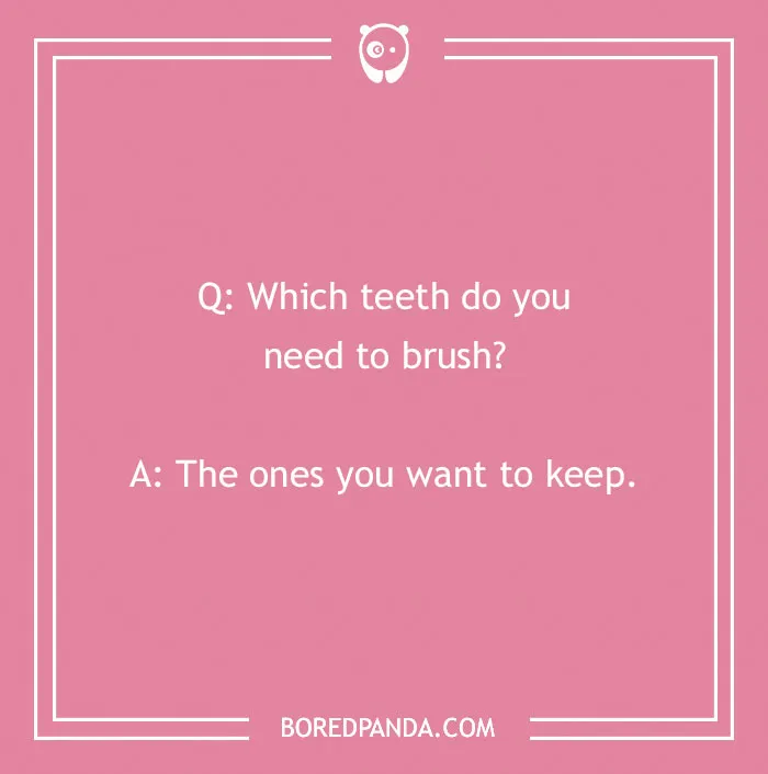 Dental joke about brushing teeth with a humorous answer on a pink background from BoredPanda.