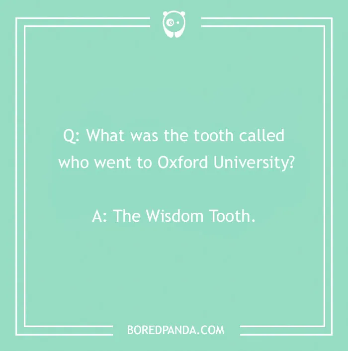 Dental joke about a tooth attending Oxford University called the Wisdom Tooth on a green background.