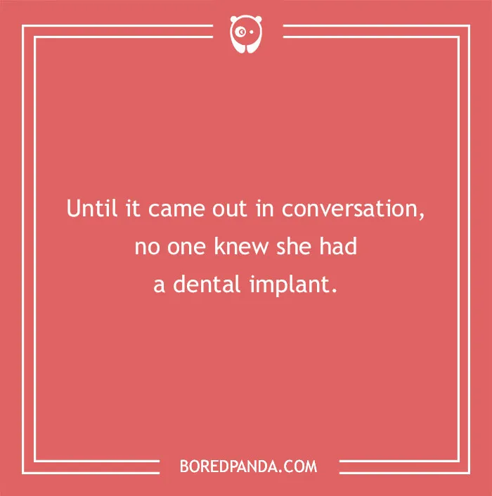 Dental jokes text image on coral background about a dental implant being revealed in conversation.