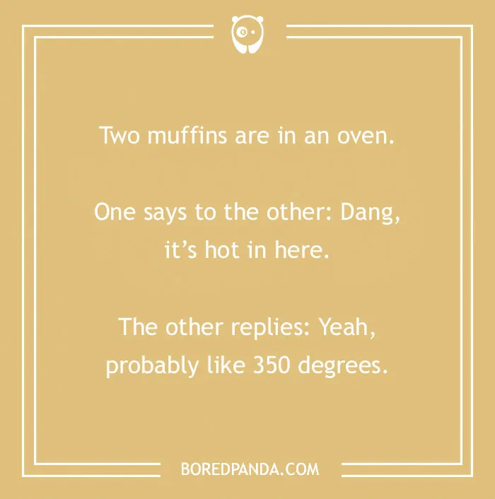 Dry humor joke about two muffins in an oven, highlighting the subtle and witty style of dry humor jokes.