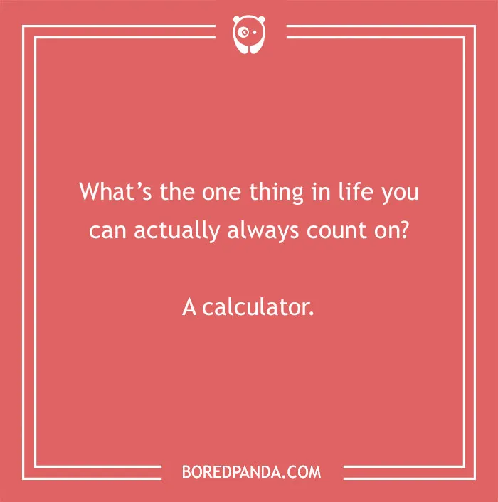 Math: The Only Reliable Friend
